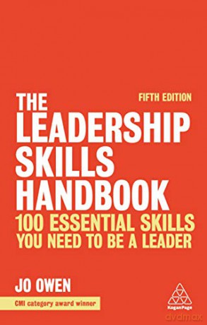 The Leadership Skills Handbook: 100 Essential Skills You Need to be a Leader - Jo Owen [KSIĄŻKA]