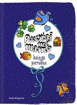 Poczytaj Mi Mamo Księga Pierwsza (twarda) [KSIĄŻKA]