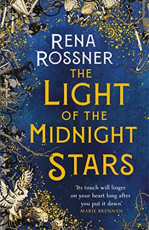 The Light of the Midnight Stars: The beautiful and timeless tale of love, loss and sisterhood - Rena Rossner [KSIĄŻKA]