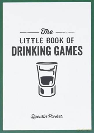 The Little Book of Drinking Games - Quentin Parker [KSIĄŻKA]