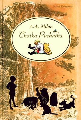 Chatka Puchatka Wyd.2010 (twarda) - A.A.Milne [KSIĄŻKA]