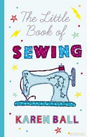 The Little Book of Sewing - Karen Ball [KSIĄŻKA]