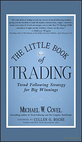 The Little Book of Trading: Trend Following Strategy for Big Winnings: 33 (Little Books. Big Profits) - Michael W. Covel [KSIĄŻKA]