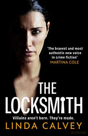The Locksmith: 'The bravest new voice in crime fiction' Martina Cole - Linda Calvey [KSIĄŻKA]