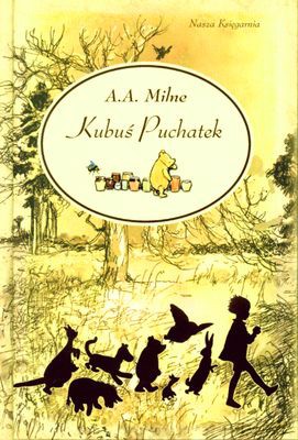 Kubuś Puchatek Wyd.2011 (twarda) - A.A. Milne [KSIĄŻKA]