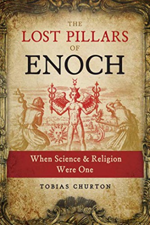 The Lost Pillars of Enoch: When Science and Religion Were One - Tobias Churton [KSIĄŻKA]