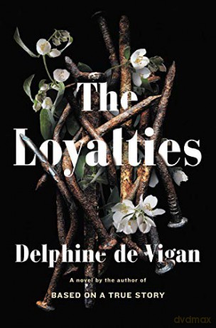 The Loyalties - Delphine de Vigan [KSIĄŻKA]