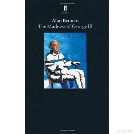 The Madness Of George Iii: Souvenir Theatre Programme Performed At Apollo Theatre 29 Shaftesbury Avenue, London + Dress Circle Tickets [KSIĄŻKA]