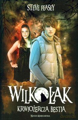 Wilkołak Krwiożercza Bestia - Steve Feasey [KSIĄŻKA]