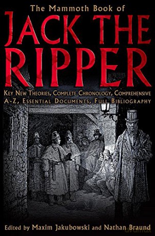 The Mammoth Book of Jack the Ripper (Mammoth Book of) - Maxim Jakubowski [KSIĄŻKA]