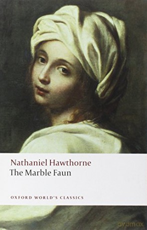 The Marble Faun (Oxford World's Classics) - Nathaniel Hawthorne [KSIĄŻKA]