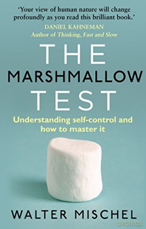 The Marshmallow Test: Understanding Self-control and How To Master It - Walter Mischel [KSIĄŻKA]