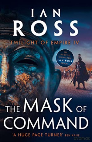 The Mask of Command (Twilight of Empire): 4 - Ian Ross [KSIĄŻKA]