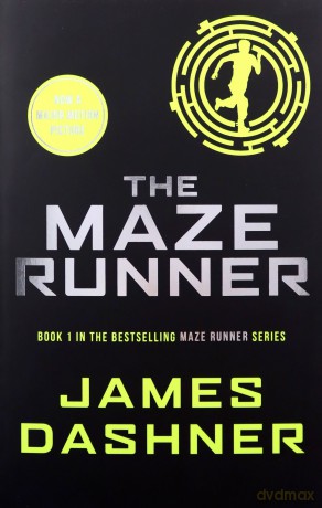 The Maze Runner: book 1 in the multi-million bestselling series, now a major movie (Maze Runner Series) - James Dashner [KSIĄŻKA]