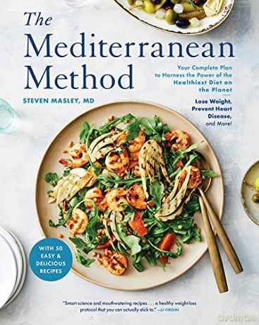 The Mediterranean Method: Your Complete Plan to Harness the Power of the Healthiest Diet on the Planet -- Lose Weight, Prevent Heart Disease, and More! (A Mediterranean Diet Cookbook): 1 - Steven Masley [KSIĄŻKA]