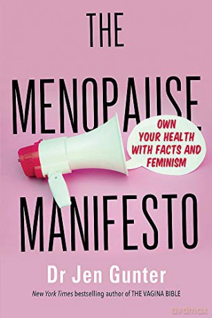 The Menopause Manifesto: Own Your Health with Facts and Feminism - Gunter [KSIĄŻKA]