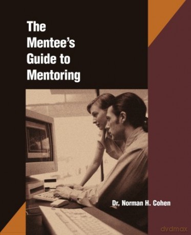 The Mentee's Guide to Mentoring - Dr. Norman H. Cohen [KSIĄŻKA]