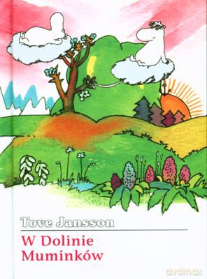 W Dolinie Muminków Wyd.2010 (twarda) - Tove Jansson [KSIĄŻKA]