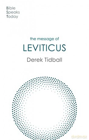 The Message of Leviticus: Free To Be Holy (The Bible Speaks Today Old Testament) - Rev Dr Derek Tidball [KSIĄŻKA]