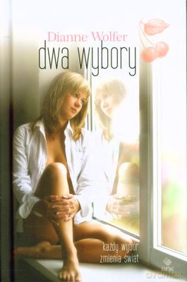 Dwa Wybory (twarda) - Dianne Wolfer [KSIĄŻKA]