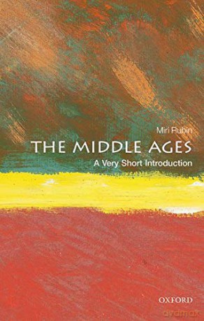 The Middle Ages: A Very Short Introduction (Very Short Introductions) - Miri Rubin [KSIĄŻKA]