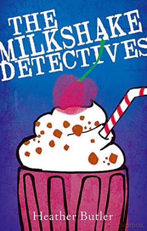 The Milkshake Detectives - Heather Butler [KSIĄŻKA]