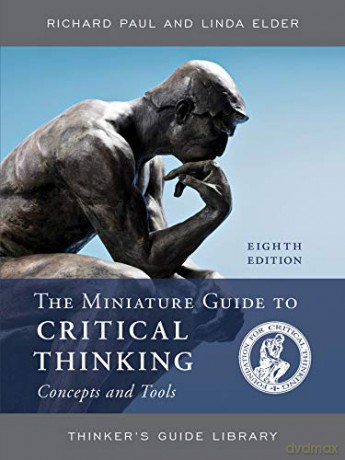 The Miniature Guide to Critical Thinking Concepts and Tools (Thinker's Guide Library) - Richard Paul [KSIĄŻKA]