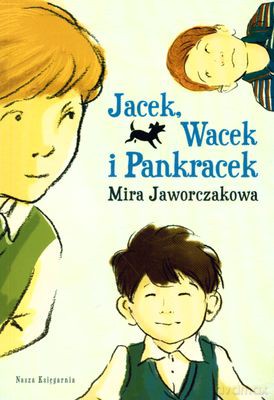 Jacek Wacek I Pankracek Wyd.2011 - Mira Jaworczakowa [KSIĄŻKA]