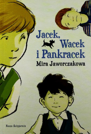 Jacek Wacek I Pankracek Wyd.2011 - Mira Jaworczakowa [KSIĄŻKA]