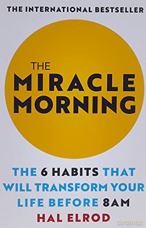 The Miracle Morning: The 6 Habits That Will Transform Your Life Before 8AM - Hal Elrod [KSIĄŻKA]