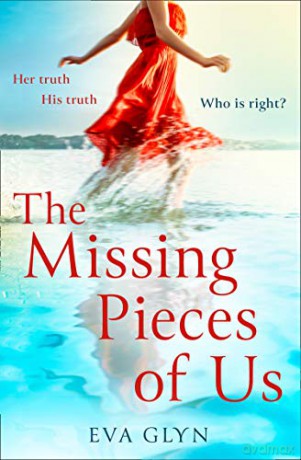 The Missing Pieces of Us: The most emotional and gripping page turner of 2021! - Eva Glyn [KSIĄŻKA]