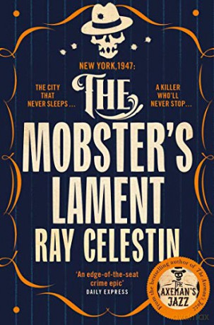 The Mobster's Lament (City Blues Quartet, 3) - Ray Celestin [KSIĄŻKA]