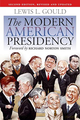 The Modern American Presidency: Second Edition, Revised and Updated - Lewis L. Gould [KSIĄŻKA]