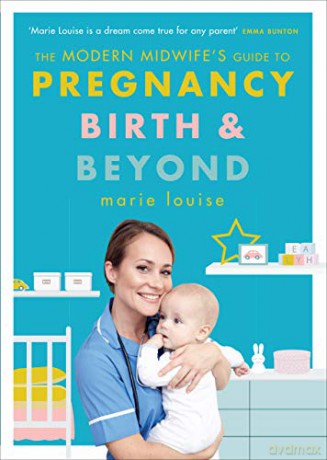 The Modern Midwife's Guide to Pregnancy, Birth and Beyond - Marie Louise [KSIĄŻKA]