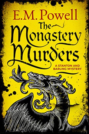 The Monastery Murders: 2 (A Stanton and Barling Mystery, 2) - E.M. Powell [KSIĄŻKA]