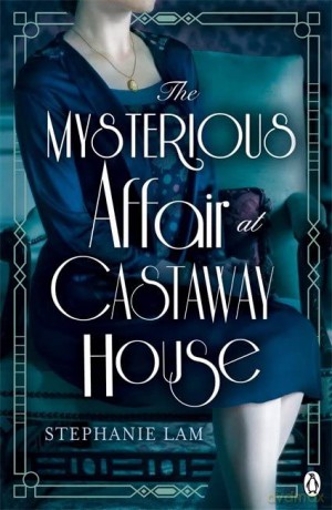 The Mysterious Affair at Castaway House: The stunning debut for fans of Agatha Christie - Stephanie Lam [KSIĄŻKA]