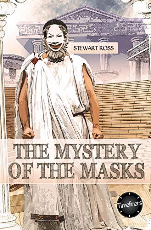 The Mystery of the Masks (Timeliners) - Stewart Ross [KSIĄŻKA]