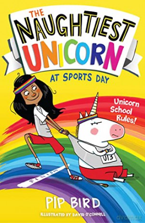 The Naughtiest Unicorn at Sports Day: Book 2 (The Naughtiest Unicorn series) - Pip Bird [KSIĄŻKA]
