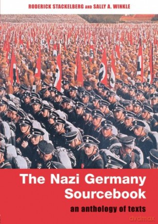 The Nazi Germany Sourcebook: An Anthology of Texts - Roderick Stackelberg [KSIĄŻKA]