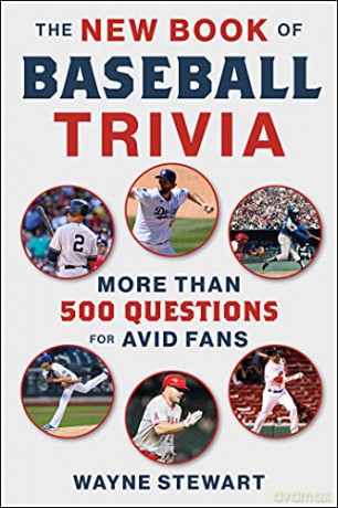 The New Book of Baseball Trivia: More than 500 Questions for Avid Fans - Wayne Stewart [KSIĄŻKA]