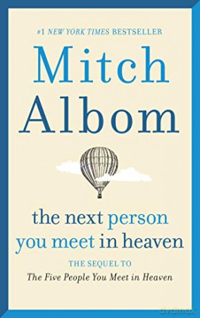 The Next Person You Meet in Heaven: The Sequel to the Five People You Meet in Heaven [KSIĄŻKA]