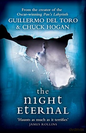 The Night Eternal. Guillermo del Toro and Chuck Hogan - Guillermo del Toro [KSIĄŻKA]