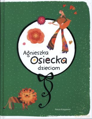 Agnieszka Osiecka Dzieciom (twarda) - Agnieszka Osiecka [KSIĄŻKA]