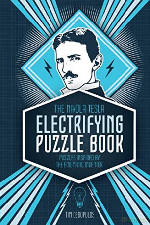 The Nikola Tesla Puzzle Collection: An Electrifying Series of Challenges, Enigmas and Puzzles - Richard Wolfrik Galland [KSIĄŻKA]