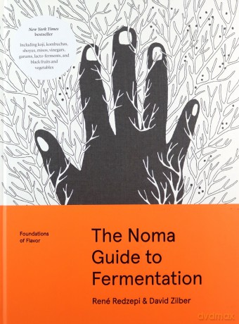 The Noma Guide To Fermentation (Foundations Of Flavor): Including Koji, Kombuchas, Shoyus, Misos, Vinegars, Garums, Lacto-Ferments, and Black Fruits and Vegetables - Rene Redzepi [KSIĄŻKA]