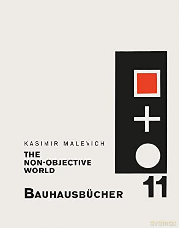 The Non-objective World: Bauhausbücher 11 - Malevich [KSIĄŻKA]