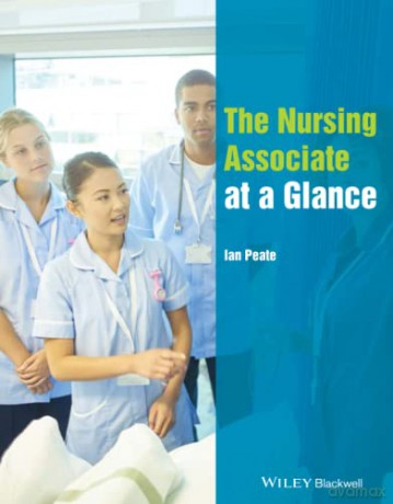 The Nursing Associate at a Glance (At a Glance (Nursing and Healthcare)) - Ian Peate [KSIĄŻKA]
