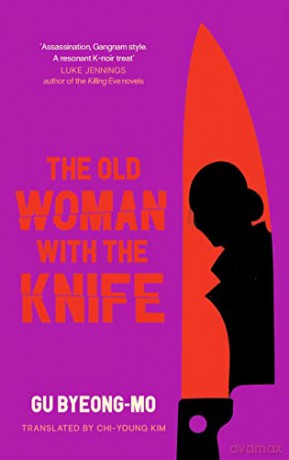 The Old Woman With the Knife - Gu Byeong-mo [KSIĄŻKA]