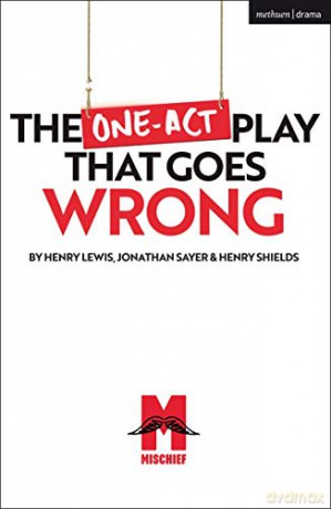 The One-Act Play That Goes Wrong (Modern Plays) - Mr Henry Shields [KSIĄŻKA]
