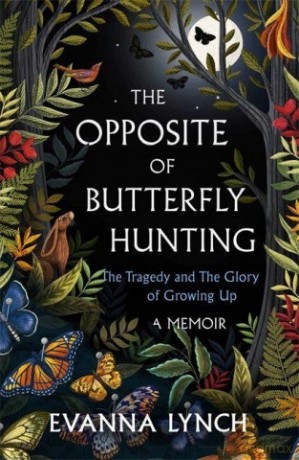 The Opposite of Butterfly Hunting - Evanna Lynch [KSIĄŻKA]